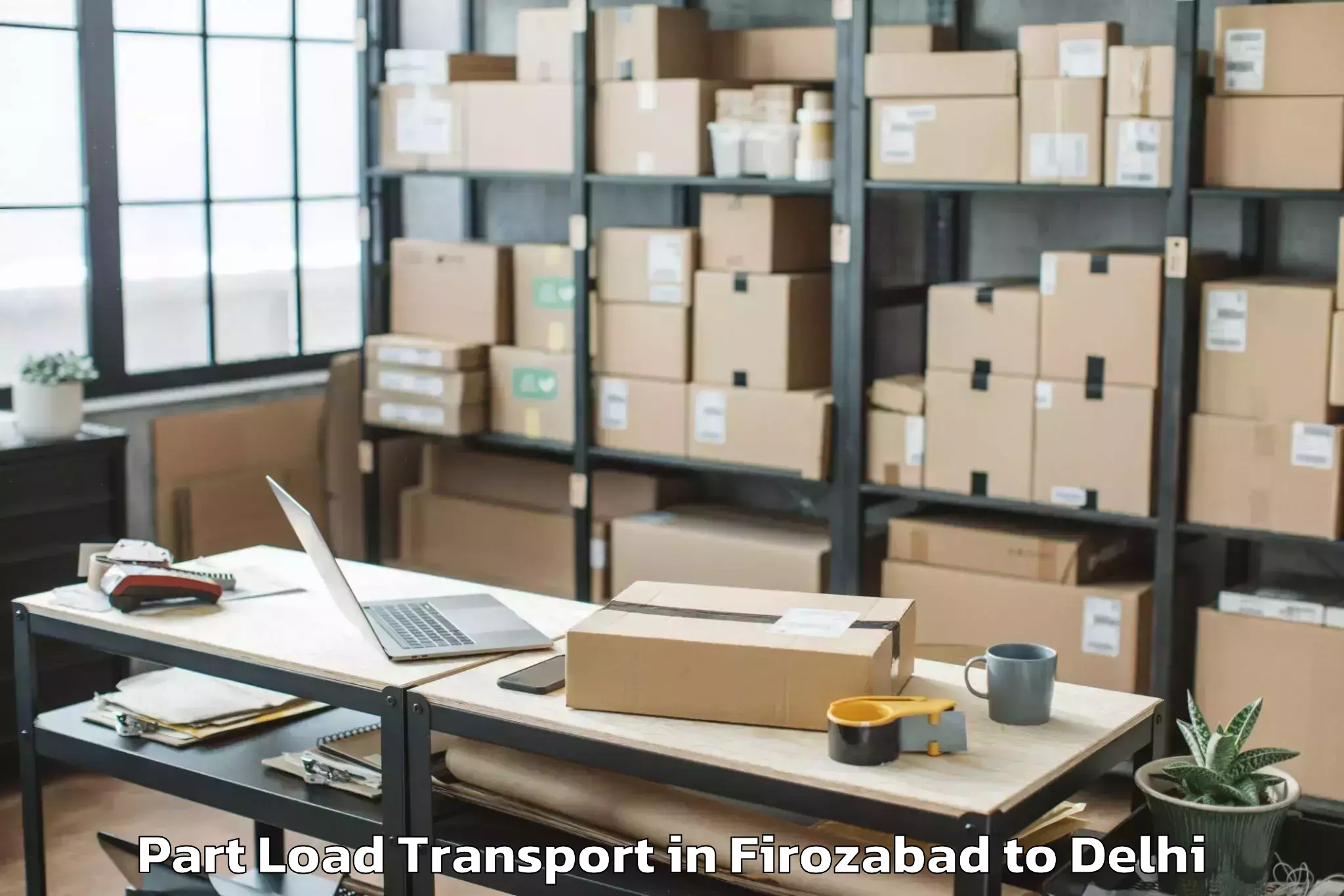 Easy Firozabad to Pitampura Part Load Transport Booking